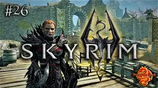 The Elder Scrolls V: Skyrim Прохождение #26