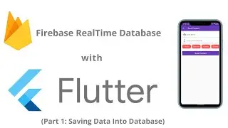 Firebase Database with Flutter. Saving Data | Making a Contacts List App in Flutter Part 1