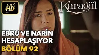 Karagül 92. Bölüm (Full HD Tek Parça)Ebru ve Narin Hesaplaşıyor