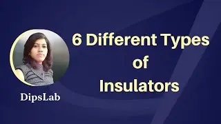 Explanation of 6 Different Types of Insulator | Features & Functions