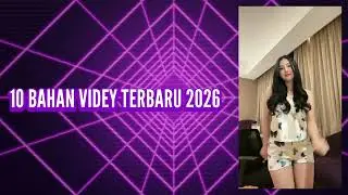 10 BAHAN VIDEY TERBARU 2026 