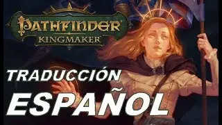 Pathfinder: KINGMAKER - Traducción Español - POR FIN... AUNQUE DE AQUELLA MANERA