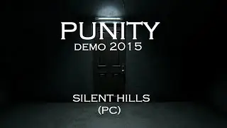 Silent Hills P.T. PC (PuniTy - Demo 2015)
