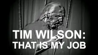 Tim Wilson: That Is My Job