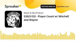 S2023 E32 - Player Count w/ Mitchell and Wayne