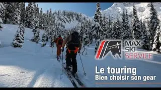 Chronique Max Ski Service #6 Choisir son kit touring