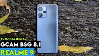 TUTORIAL CARA PASANG GCAM + CONFIG TERBARU REALME 9 - GOOGLE CAMERA REALME 9