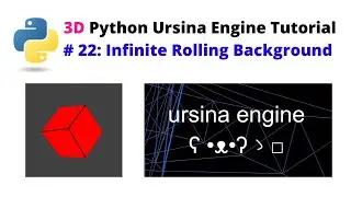 Ursina Engine – 3D Python Game Engine Tutorial: # 22, Infinite Rolling Background