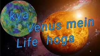 Interesting Venus /Life in venus ?