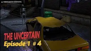 THE UNCERTAIN Episode 1 #4