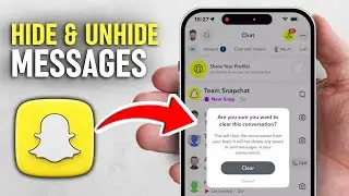 How To Hide or Unhide Messages On Snapchat?