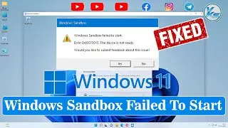 ✅ How To Fix Windows Sandbox Failed To Start, Error 0x80070015, The Device is Not Ready