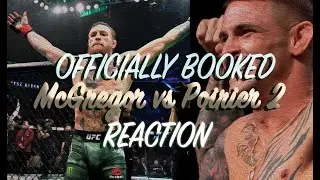MCGREGOR VS POIRIER 2 OFFICIALLY BOOKED! - REACTION