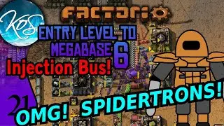 Factorio - Entry Level to Megabase 6: Injection Bus 21 - SPIDERTRONS!