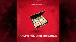 ➡️ Les Winner's - Umthengisi Ocebile
