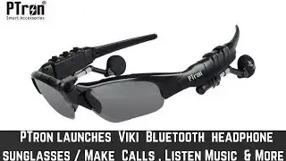 PTron launches Viki Bluetooth Headphone Foldable sunglasses @ Just ₹ 999 | LatestOne.com
