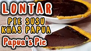 PIE SUSU PAPUA - LONTAR || PAPUA's PIE  - LONTAR