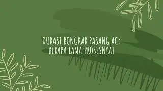 Durasi Bongkar Pasang AC dan Berapa Lama Prosesnya