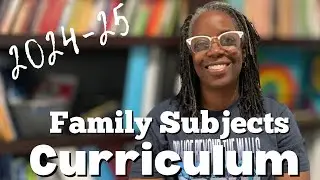 FAMILY SUBJECTS CURRICULUM 2024-25 | Bible, Art, Finances, Current Events, & More | Homeschool