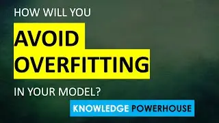 How Will You Avoid Overfitting in Machine Learning? (ML Interview Question)