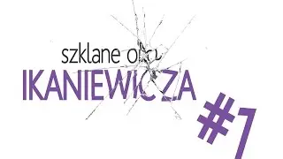 Dlaczego fotografujemy? - Szklane Oko Ikaniewicza #1