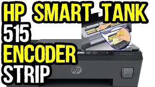 cleaning the encoder strip | hp smart tank 515 | encoder strip problems