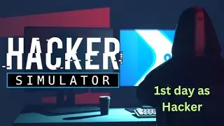 Hacker Simulator 2024: Day 1 - Virtual Hacking Adventure Begins