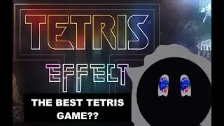 Tetris Effect - The best Tetris game ever?