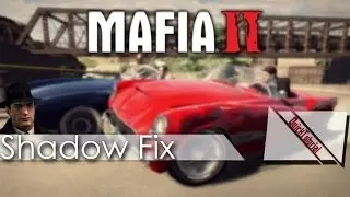 Tutorial Mafia 2 shadow fix [HD] [Dutch/ENG]