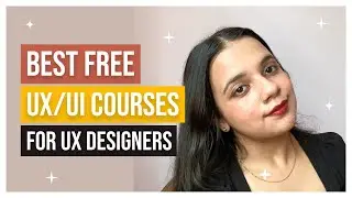 Best FREE UX/UI Design Courses To Get You Started🤘🏻😍