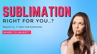 WATCH BEFORE INVESTING l Is Sublimation Right for you? #sublimation #sublimationtutorial