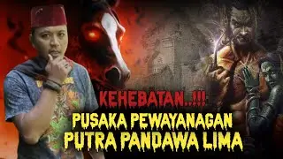 KESAKTIAN..!!! PUSAKA BIMA..!!! PUTRA PANDAWA LIMA