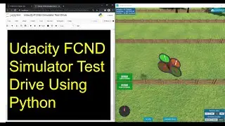 Udacity FCND - Test Drive in Unity Simulator Using Python