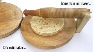 How to make a Roti maker at home || chapati maker from wooden.