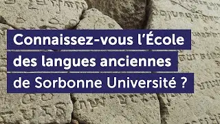 Présentation de l’École des langues anciennes de Sorbonne Université