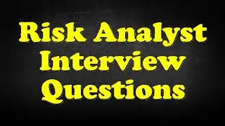 Risk Analyst Interview Questions