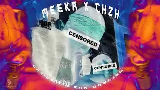 MEEKA X CHZH - Nusigausim kur norėjom