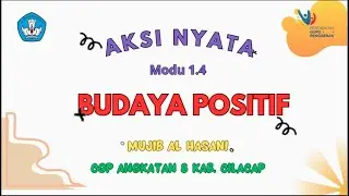 Aksi Nyata Modul 1.4 Budaya Positif II Mujib Al Hasani II CGP Angkatan 8 Kab. Cilacap