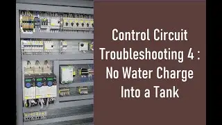 Control Circuit Troubleshooting 4 : No Water Charge Into a Tank