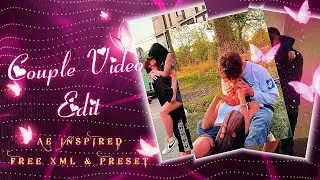 COUPLE PHOTO VIDEO EDIT 🥰 AE INSPIRED ALIGHT MOTION SOFT BADASS EDIT XML PRESET FILE #xml