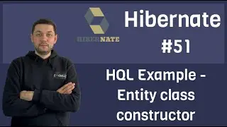 #51 Hibernate - HQL Example - Entity class constructor