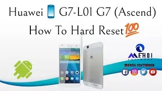 Huawei📱G7-L01 G7 (Ascend) How To Hard Reset💯طريقة عمل الفورمات وإعادة ضبط إعدادات المصنع