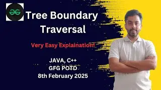 Tree Boundary Traversal | GFG POTD 8 feb 2025 | JAVA | C++