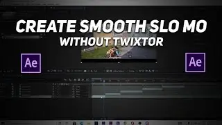 CREATE SMOOTH SLO MO IN AFTER EFFECTS | NO TWIXTOR REQUIRED | NEW METHOD |  ADVISOR EDITZZ