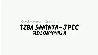Tiba Saatnya - JPCC (Cover #dirumahaja)