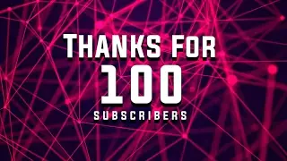 Thank You So much for 100 Subscribers!