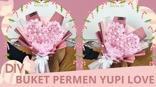 DIY Buket Permen Yupi Love Simpel Dan Lengkap Dengan Ukuran || Buket Permen Love || Diy Candy Love