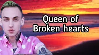 Blackbear - Queen of broken hearts [Lyrics]