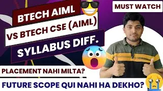 BTECH AIML VS BTECH in CSE ( AIML )| Syllabus | Placement Difference