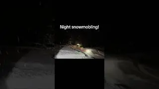 I love night snowmobiling 